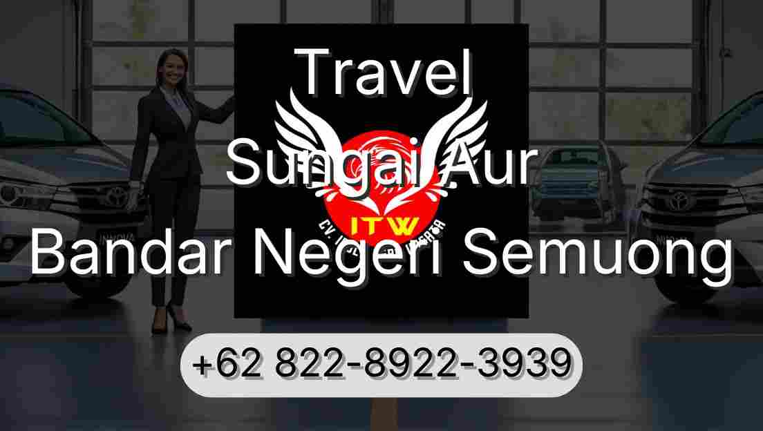 Travel Sungai Aur Bandar Negeri Semuong
