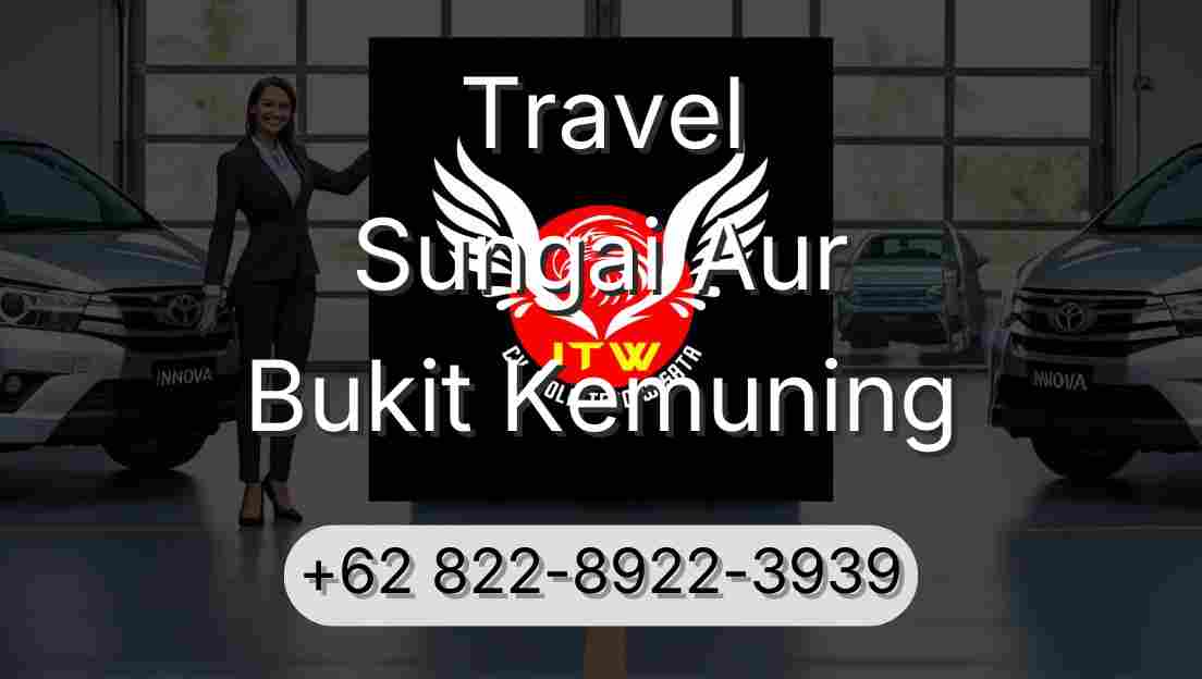 Travel Sungai Aur Bukit Kemuning