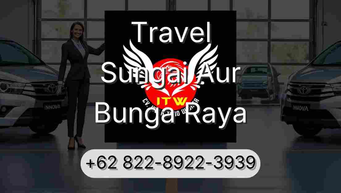 Travel Sungai Aur Bunga Raya