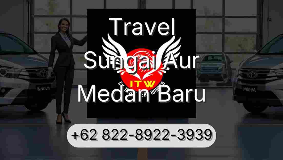 Travel Sungai Aur Medan Baru