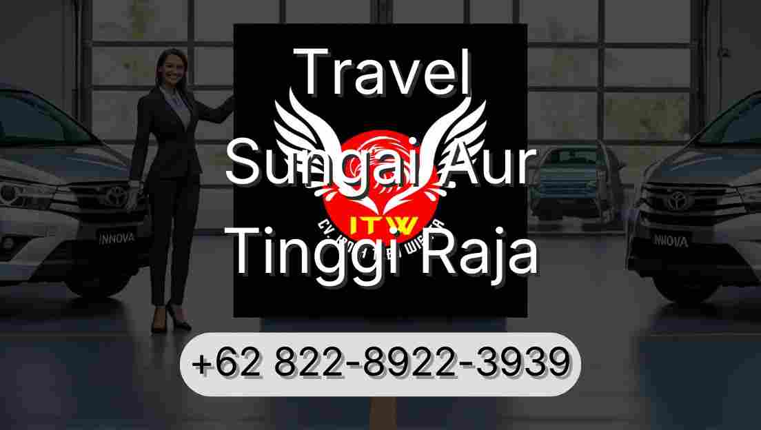 Travel Sungai Aur Tinggi Raja
