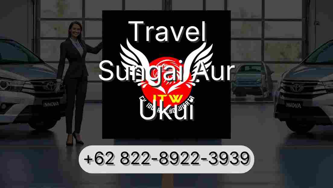 Travel Sungai Aur Ukui