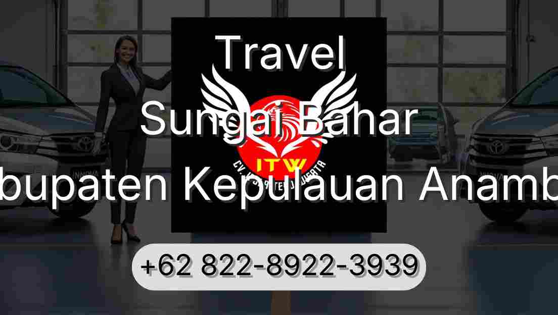 Travel Sungai Bahar Kabupaten Kepulauan Anambas