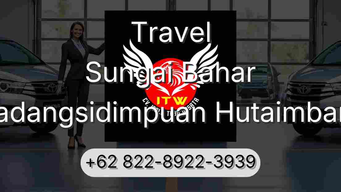 Travel Sungai Bahar Padangsidimpuan Hutaimbaru