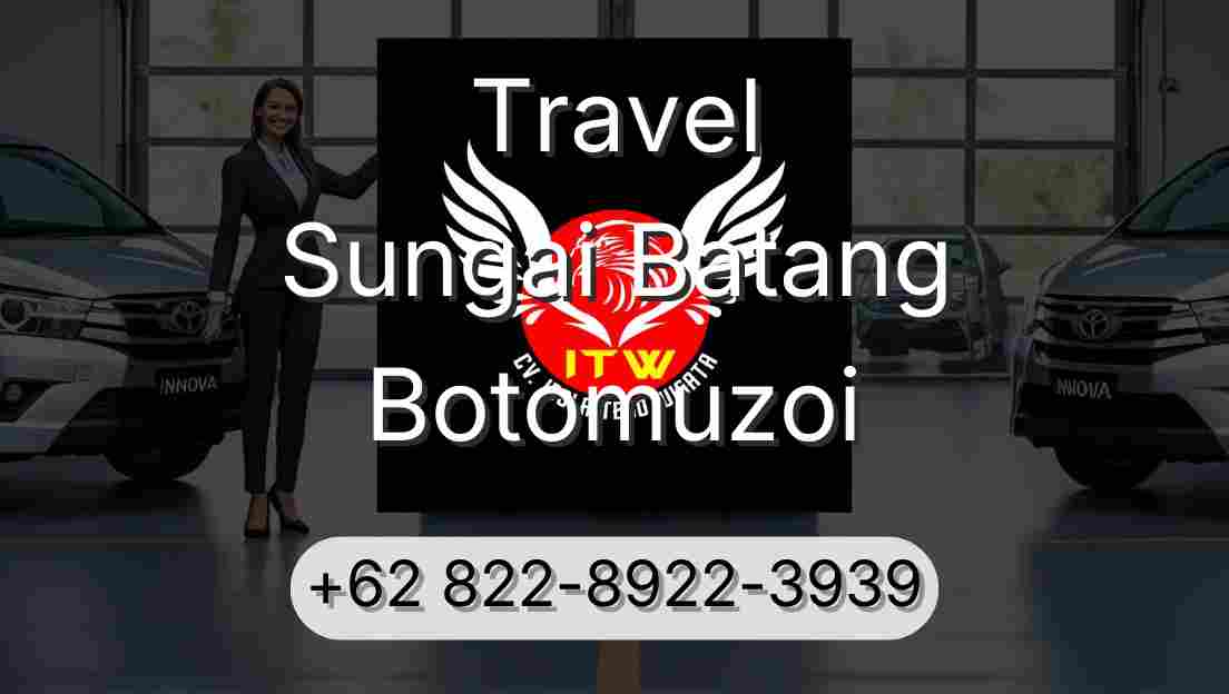 Travel Sungai Batang Botomuzoi