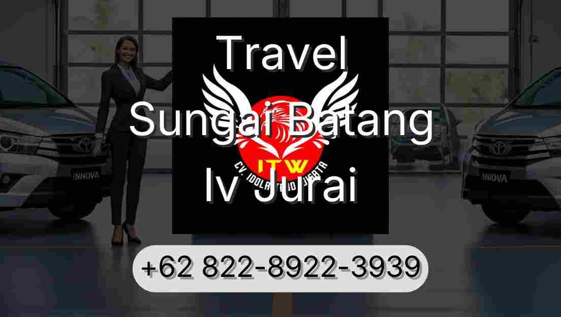 Travel Sungai Batang Iv Jurai