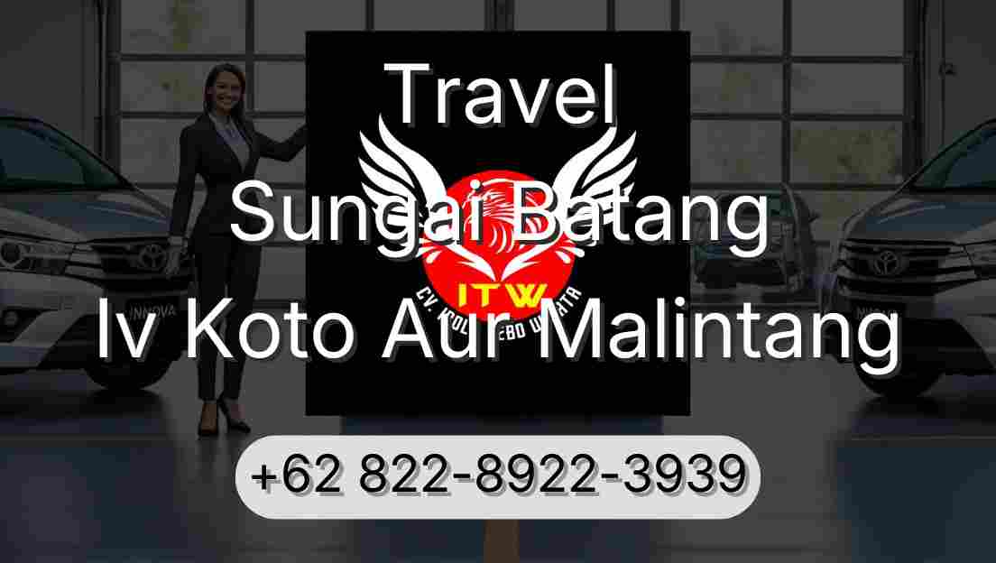 Travel Sungai Batang Iv Koto Aur Malintang