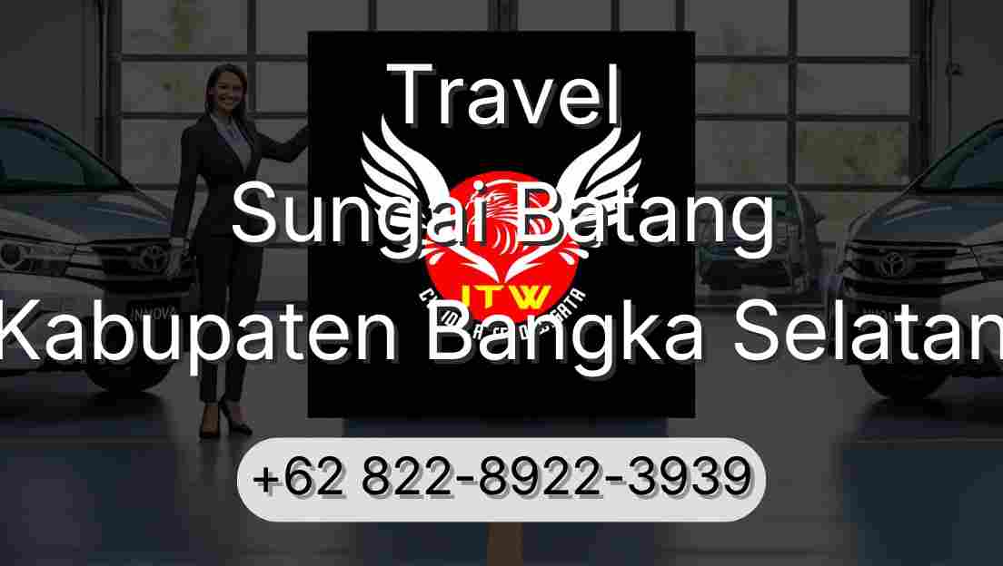 Travel Sungai Batang Kabupaten Bangka Selatan