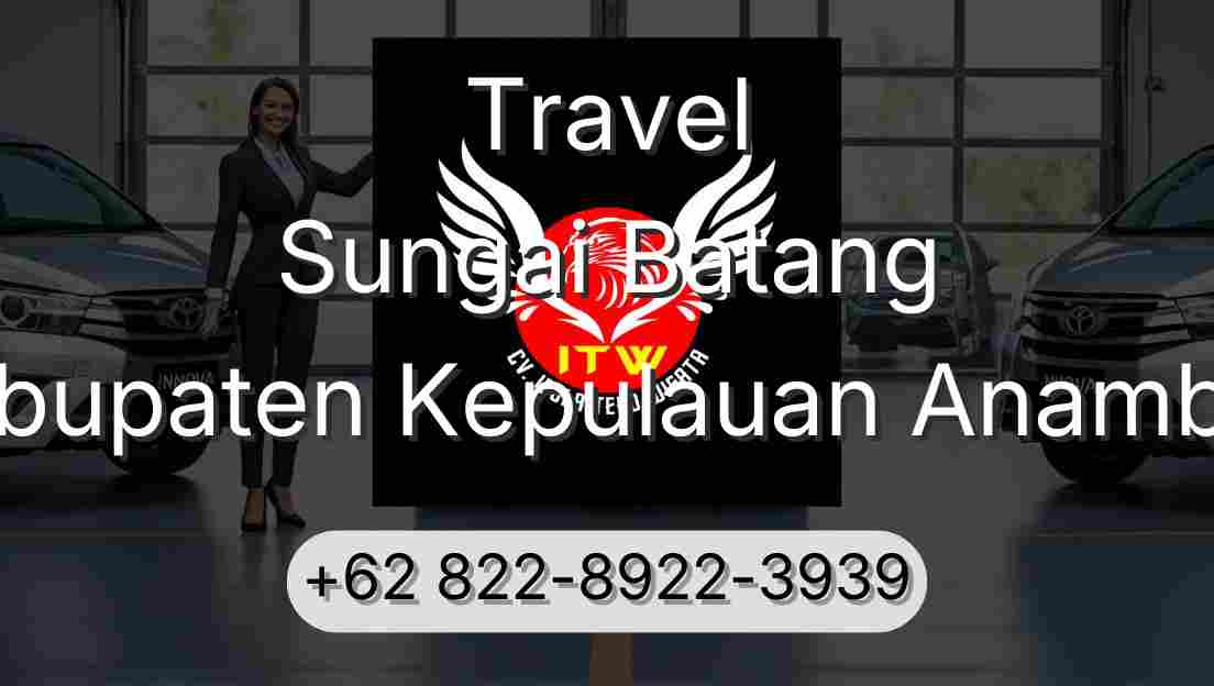 Travel Sungai Batang Kabupaten Kepulauan Anambas