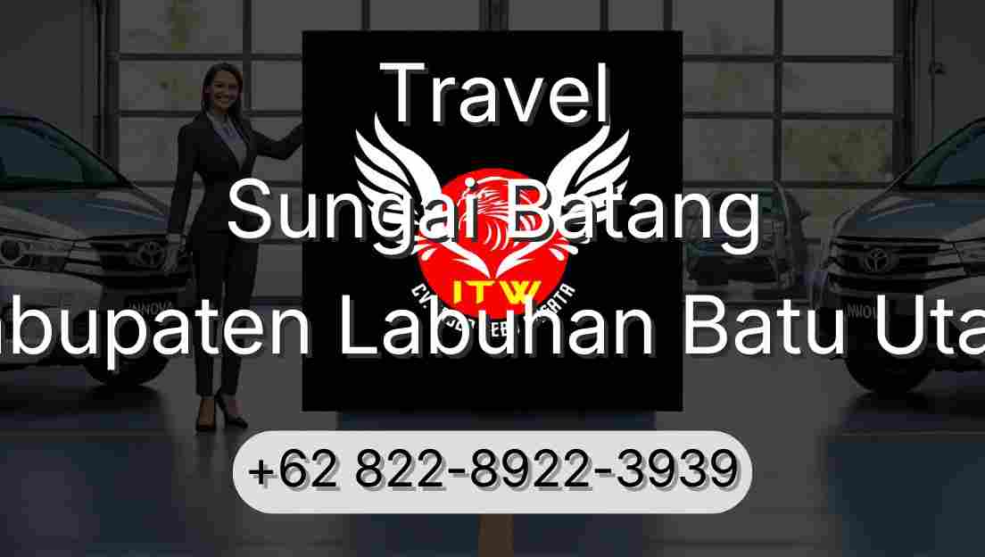Travel Sungai Batang Kabupaten Labuhan Batu Utara