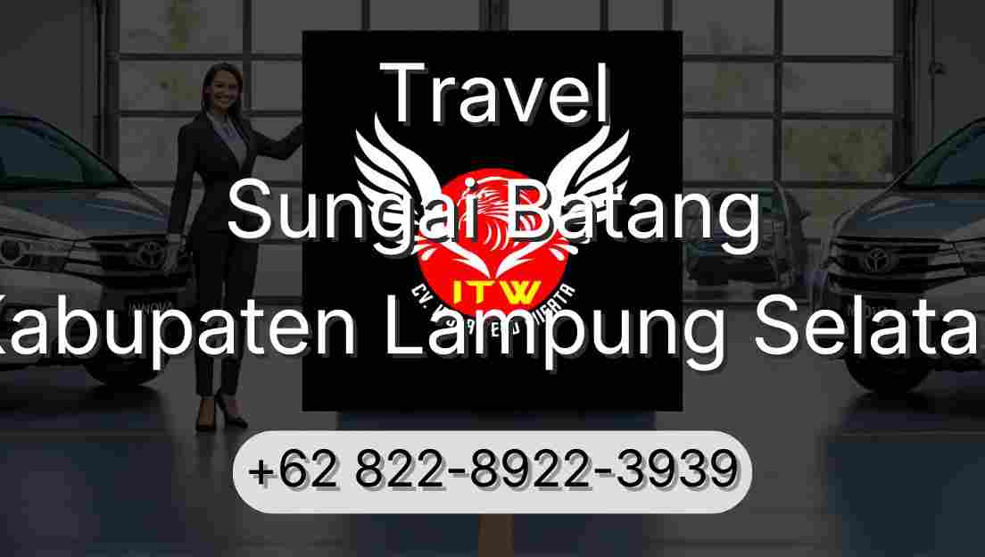 Travel Sungai Batang Kabupaten Lampung Selatan