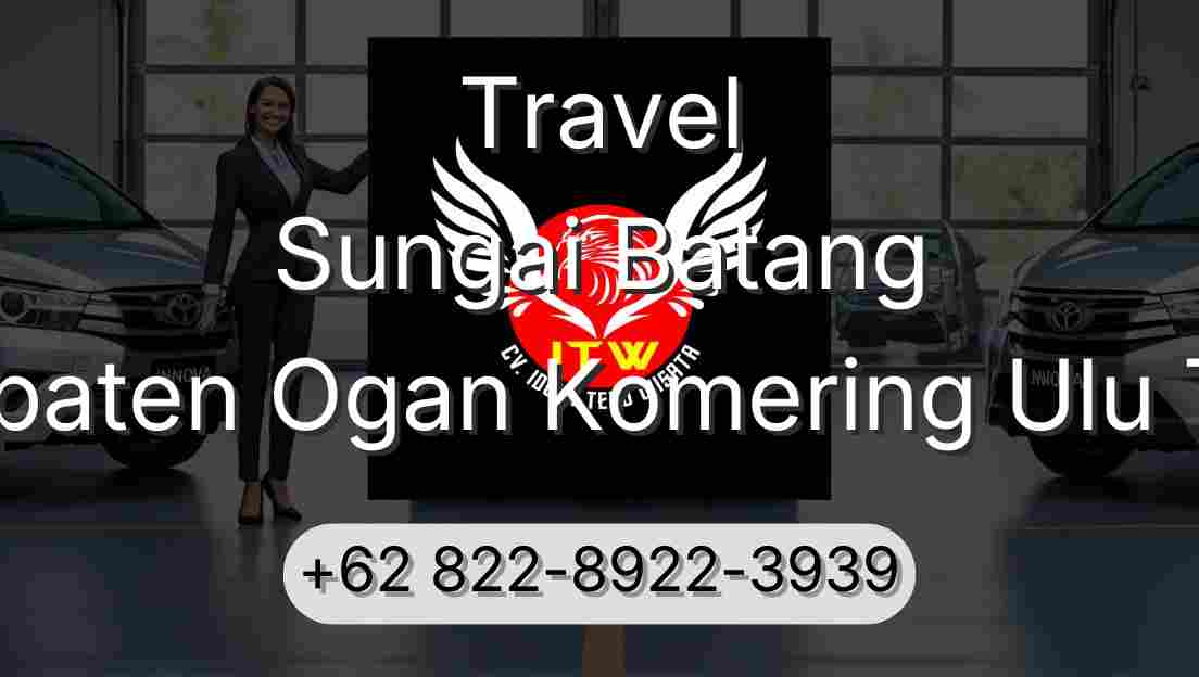 Travel Sungai Batang Kabupaten Ogan Komering Ulu Timur