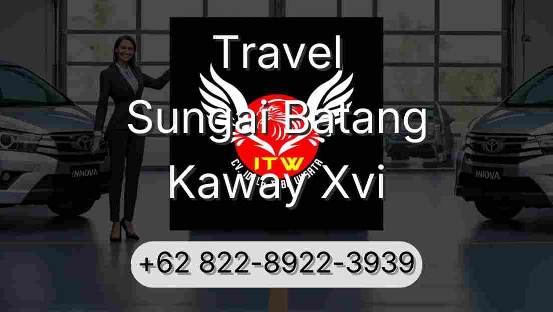 Travel Sungai Batang Kaway Xvi