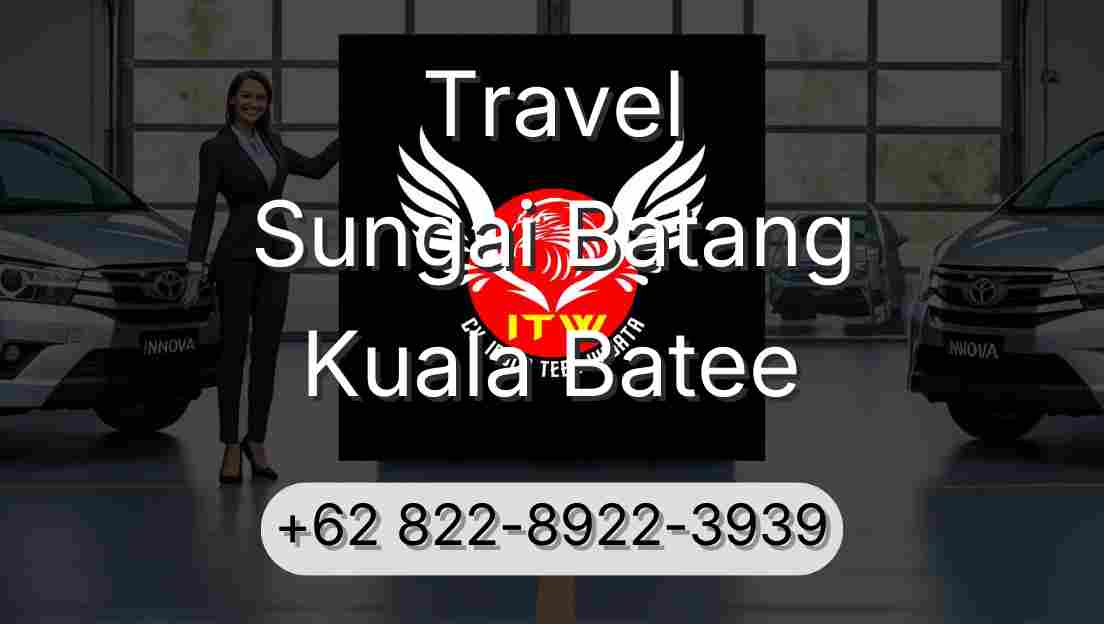 Travel Sungai Batang Kuala Batee