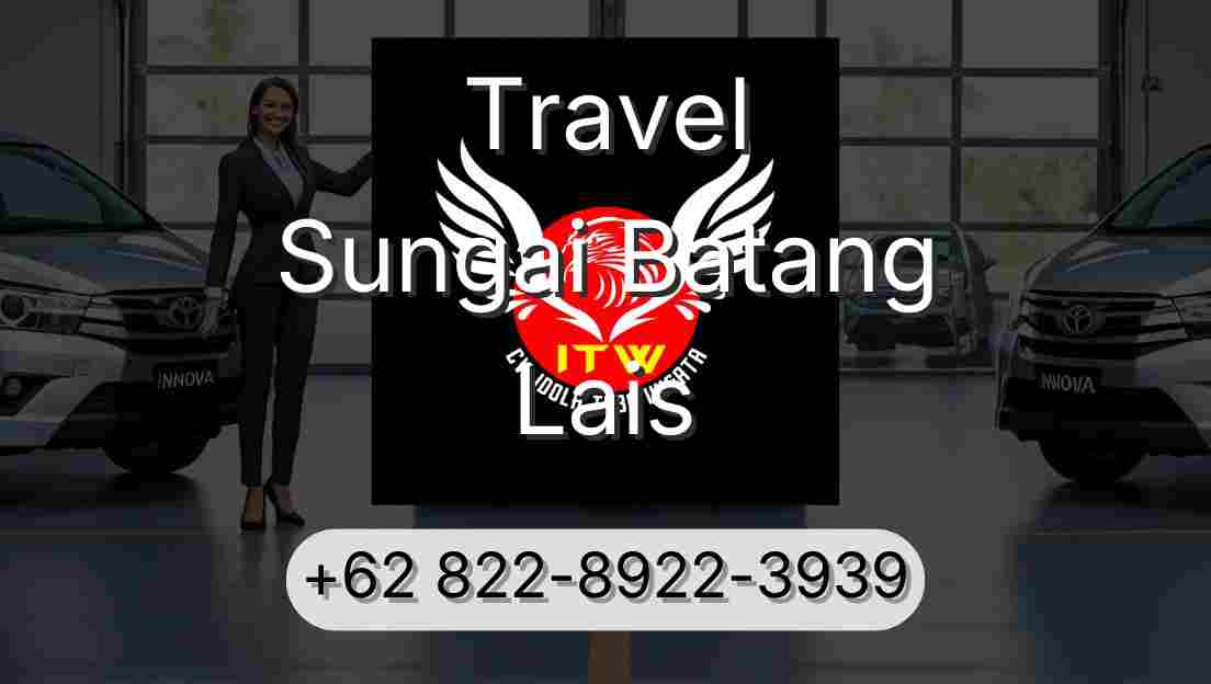 Travel Sungai Batang Lais