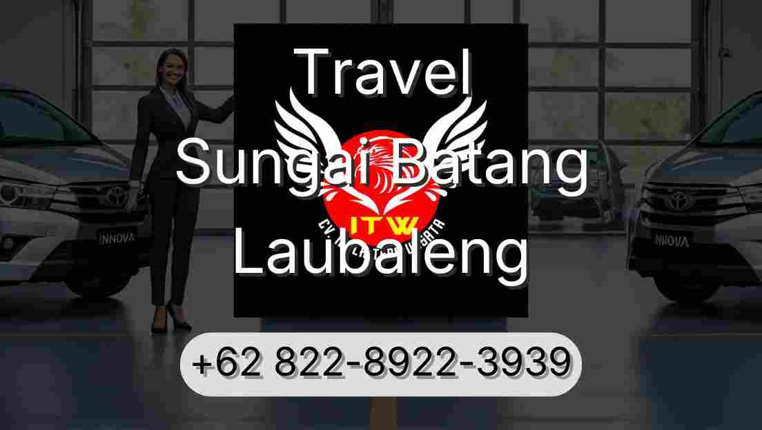 Travel Sungai Batang Laubaleng