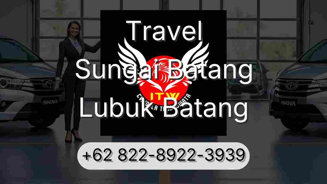 Travel Sungai Batang Lubuk Batang