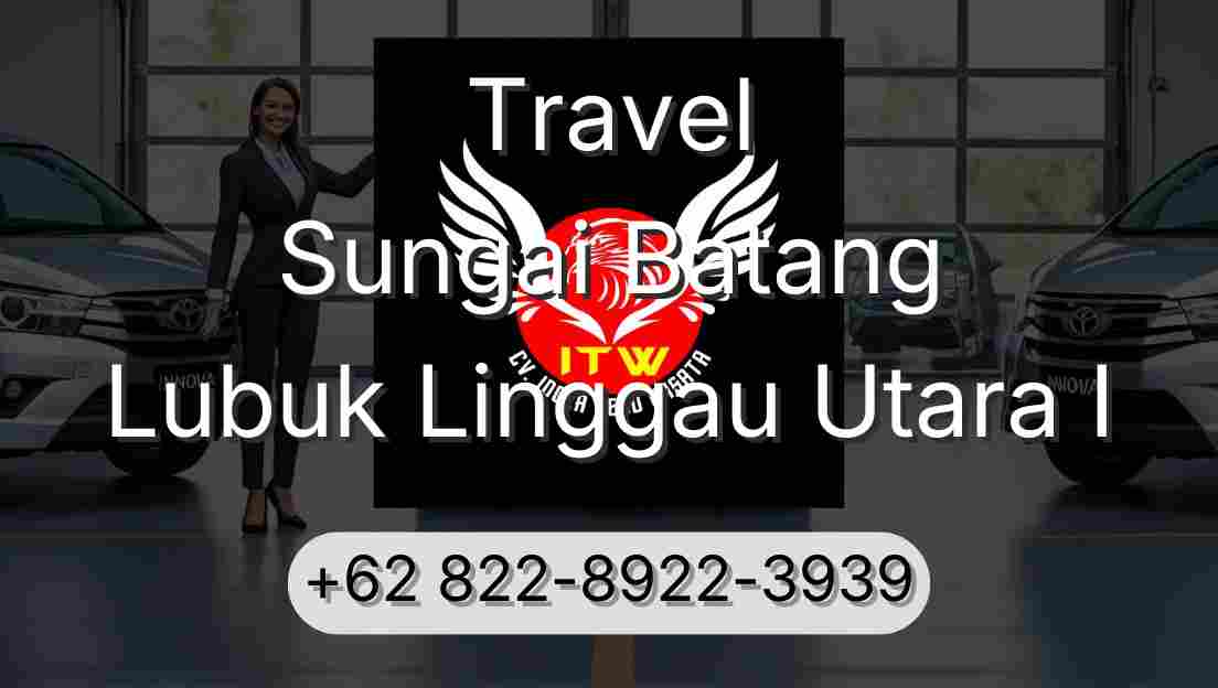 Travel Sungai Batang Lubuk Linggau Utara I