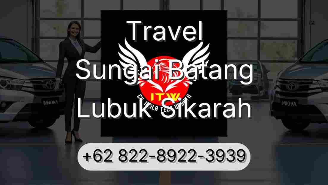 Travel Sungai Batang Lubuk Sikarah