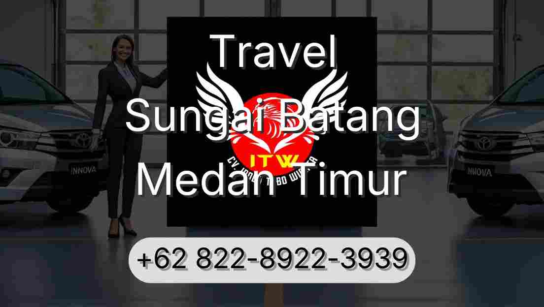 Travel Sungai Batang Medan Timur