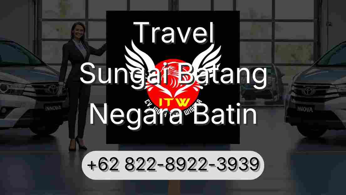 Travel Sungai Batang Negara Batin