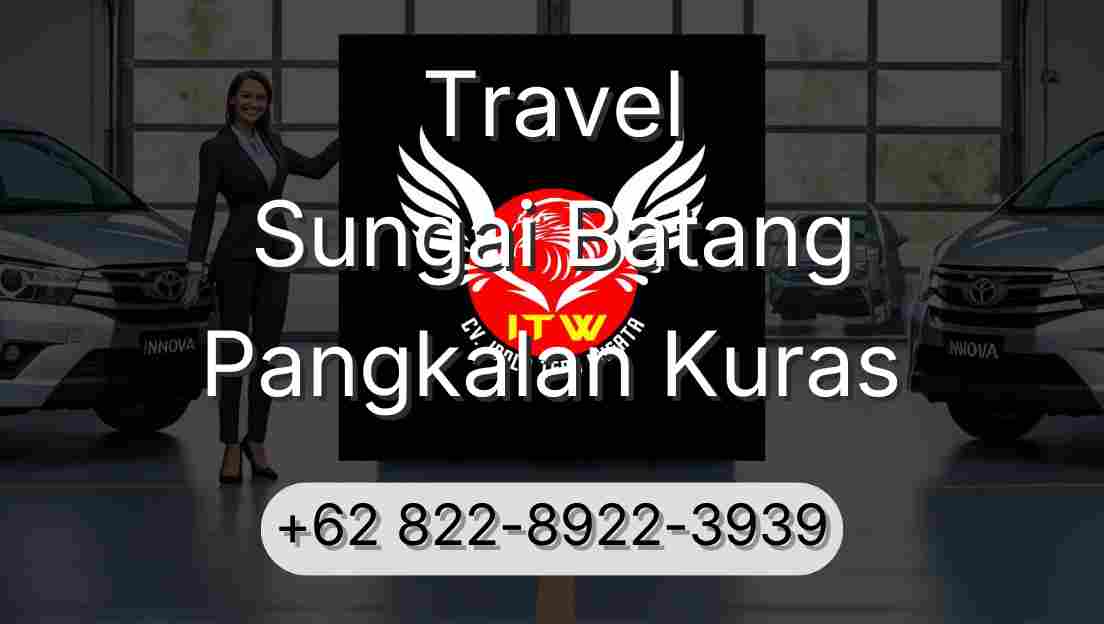 Travel Sungai Batang Pangkalan Kuras