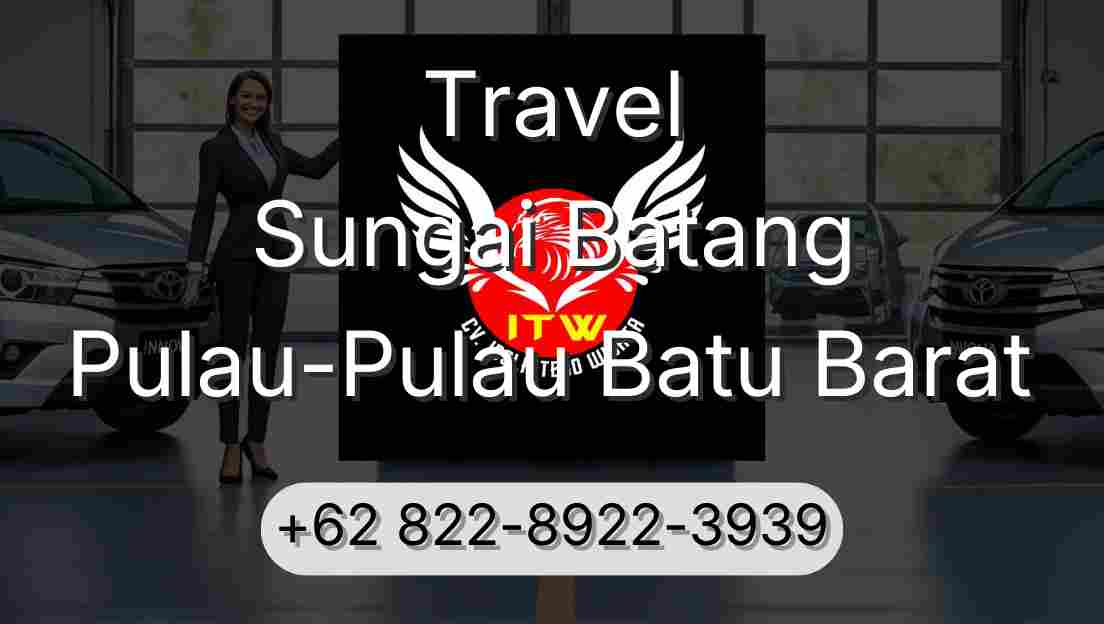 Travel Sungai Batang Pulau-Pulau Batu Barat