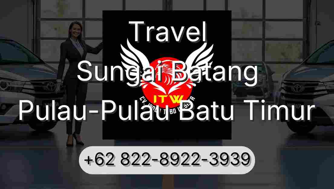 Travel Sungai Batang Pulau-Pulau Batu Timur