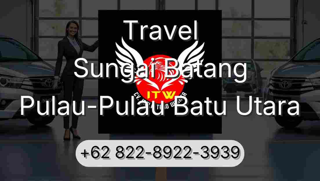 Travel Sungai Batang Pulau-Pulau Batu Utara