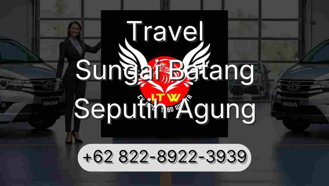 Travel Sungai Batang Seputih Agung