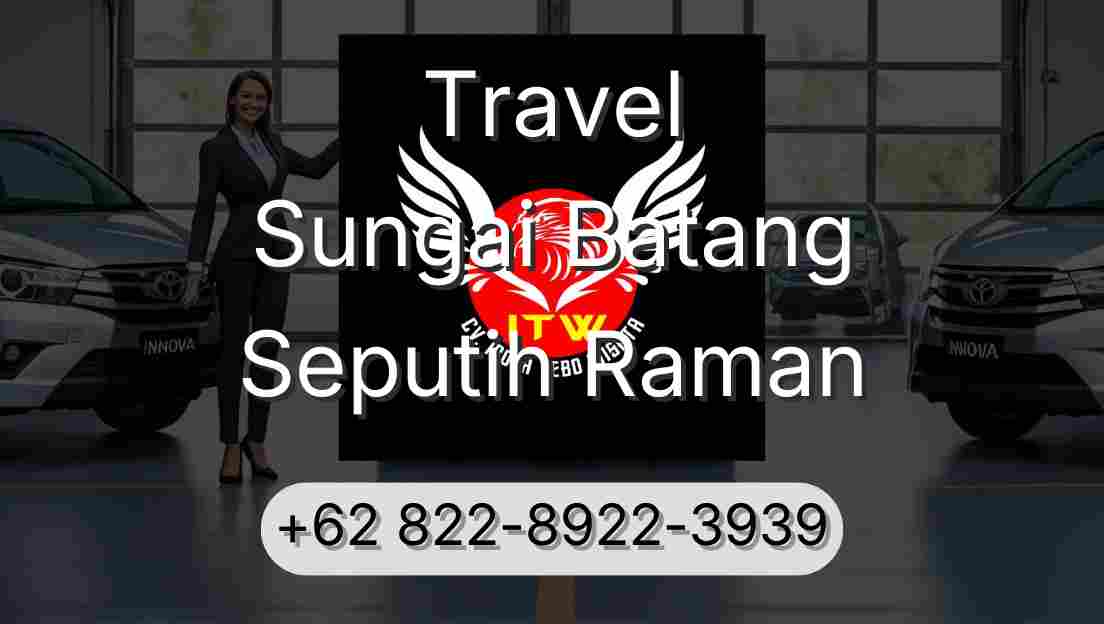 Travel Sungai Batang Seputih Raman