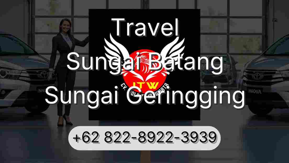 Travel Sungai Batang Sungai Geringging