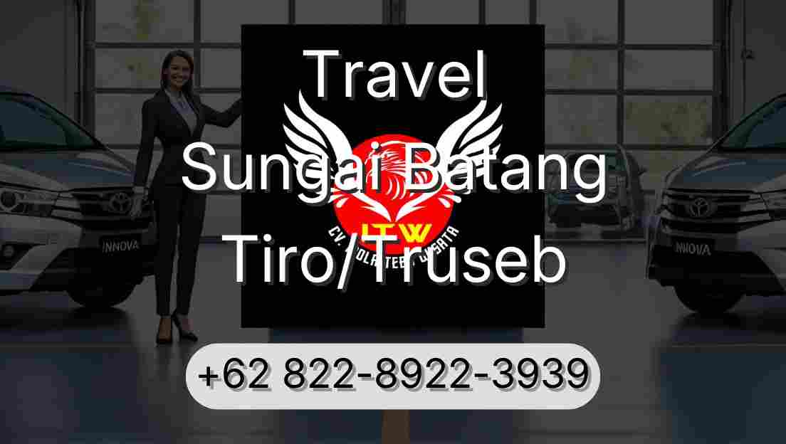Travel Sungai Batang Tiro/Truseb