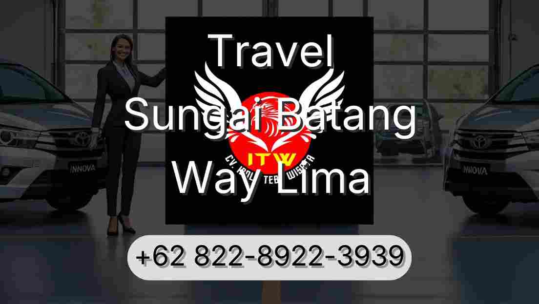 Travel Sungai Batang Way Lima