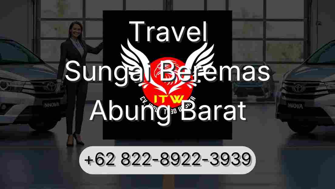 Travel Sungai Beremas Abung Barat