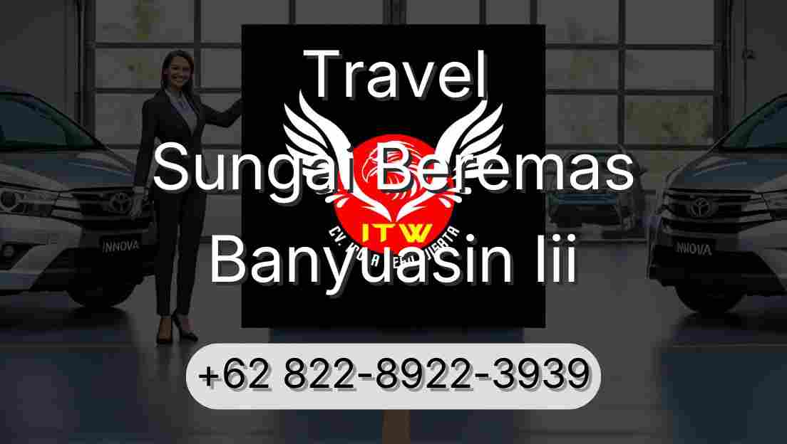 Travel Sungai Beremas Banyuasin Iii