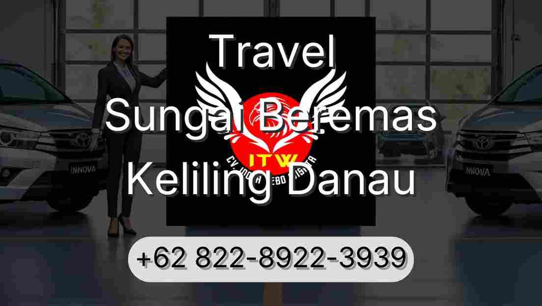 Travel Sungai Beremas Keliling Danau
