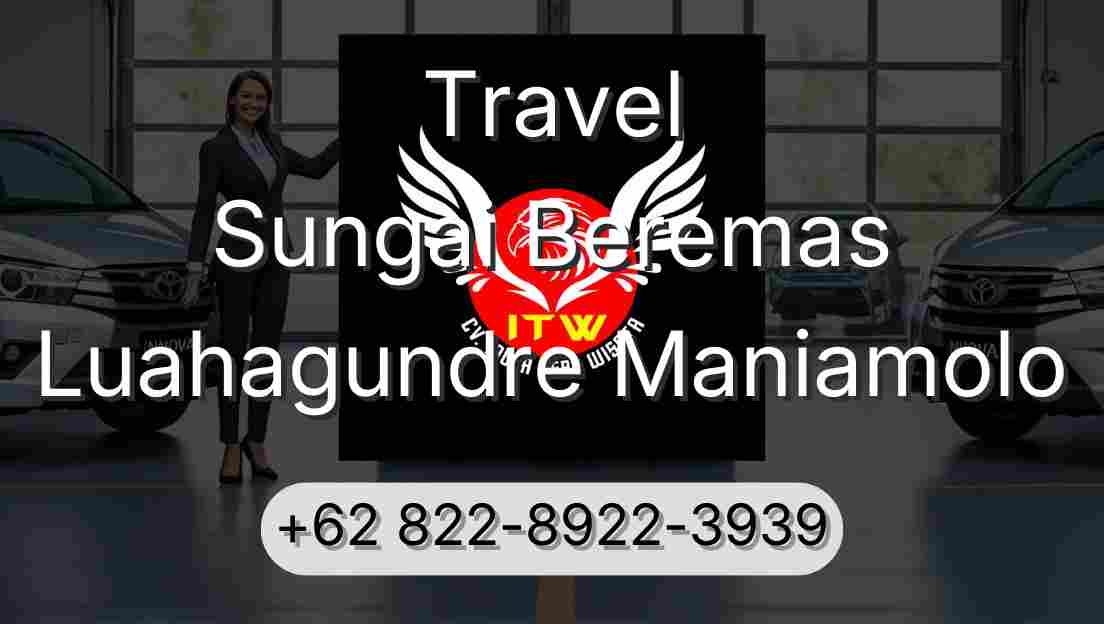 Travel Sungai Beremas Luahagundre Maniamolo