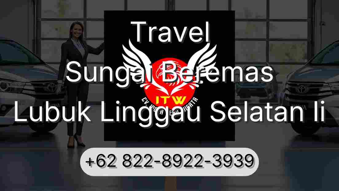 Travel Sungai Beremas Lubuk Linggau Selatan Ii