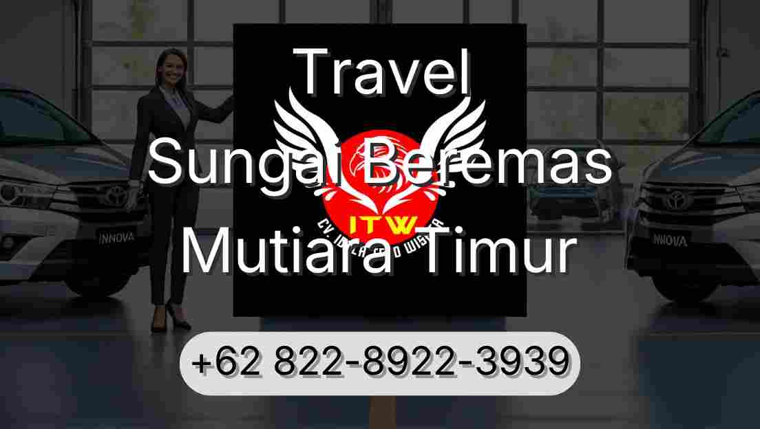 Travel Sungai Beremas Mutiara Timur