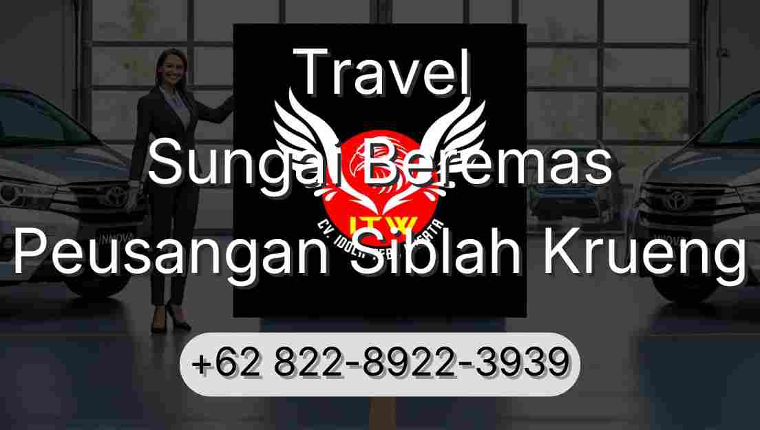 Travel Sungai Beremas Peusangan Siblah Krueng