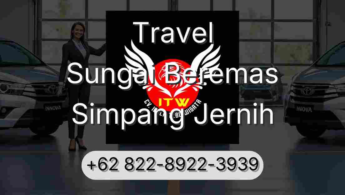 Travel Sungai Beremas Simpang Jernih