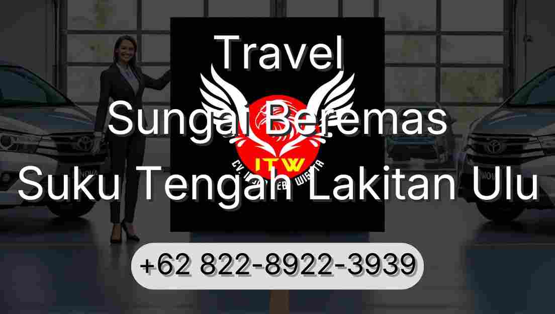 Travel Sungai Beremas Suku Tengah Lakitan Ulu