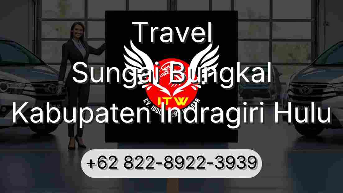 Travel Sungai Bungkal Kabupaten Indragiri Hulu