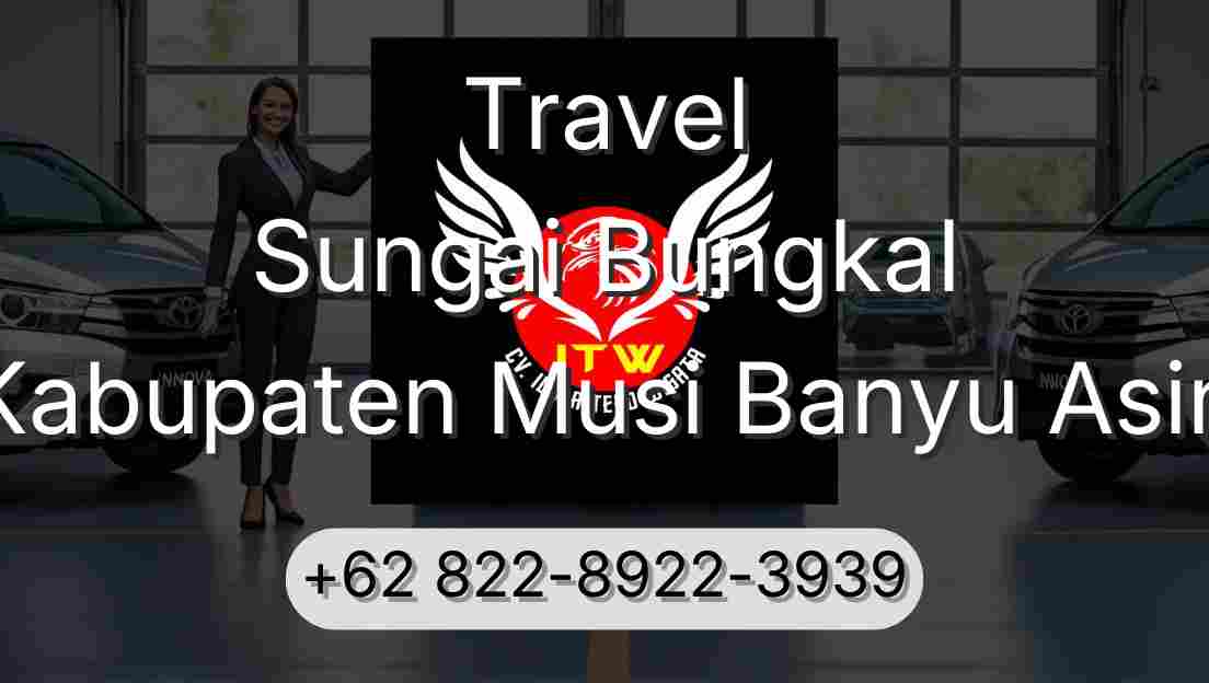 Travel Sungai Bungkal Kabupaten Musi Banyu Asin