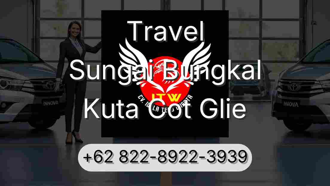 Travel Sungai Bungkal Kuta Cot Glie