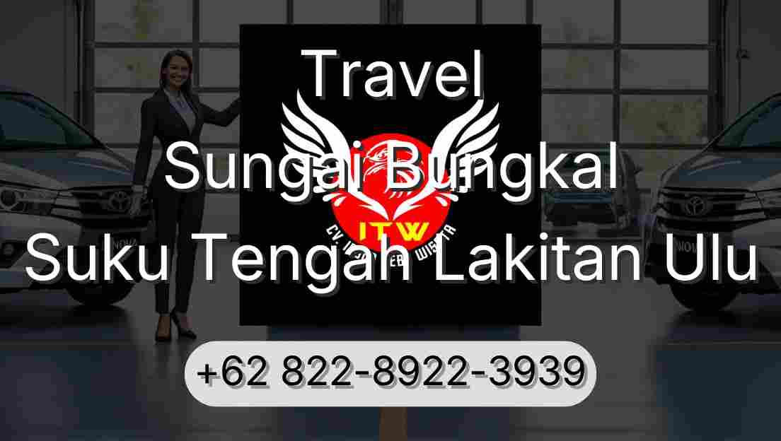 Travel Sungai Bungkal Suku Tengah Lakitan Ulu