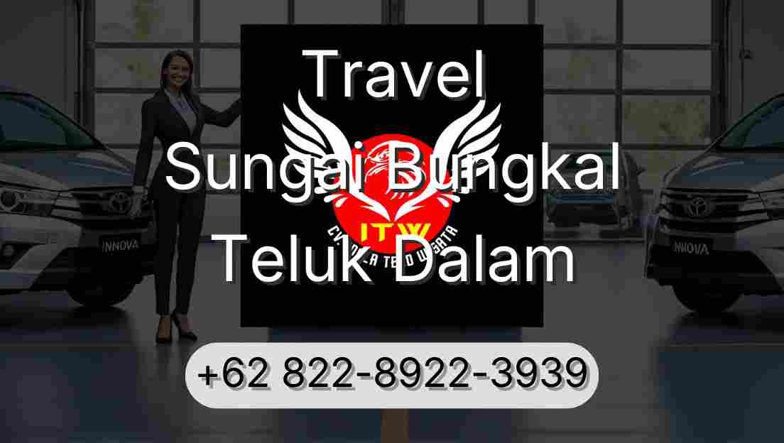 Travel Sungai Bungkal Teluk Dalam