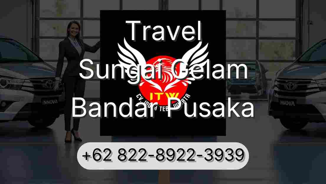 Travel Sungai Gelam Bandar Pusaka