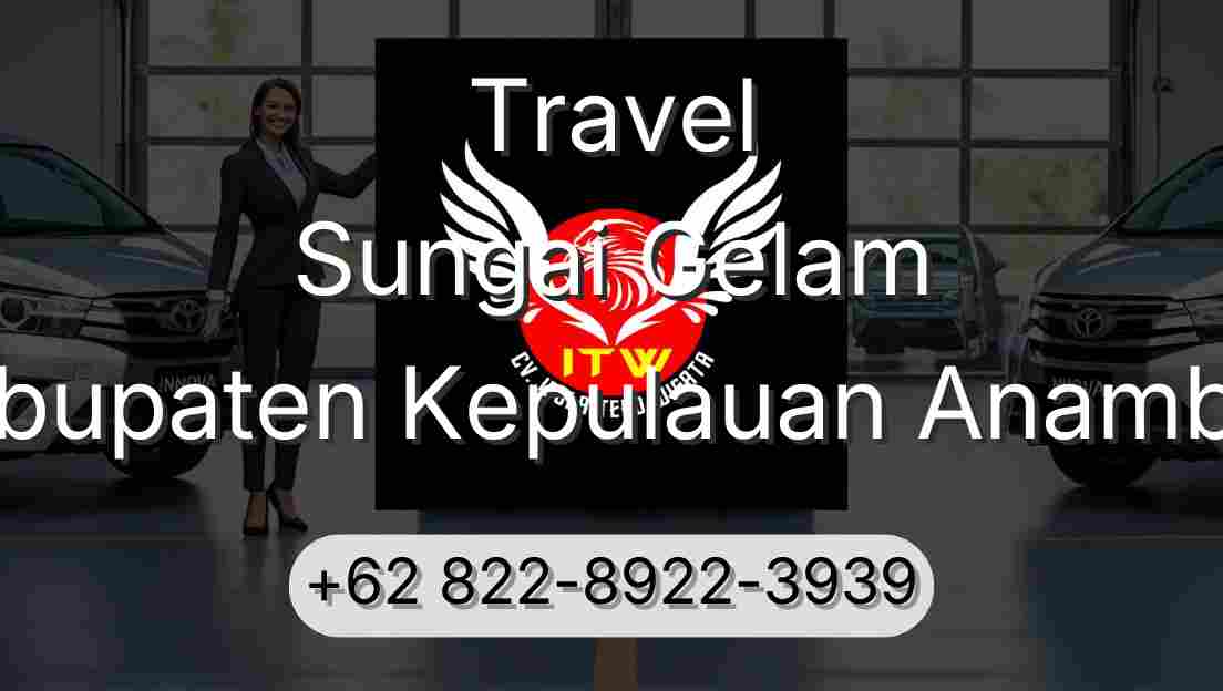 Travel Sungai Gelam Kabupaten Kepulauan Anambas